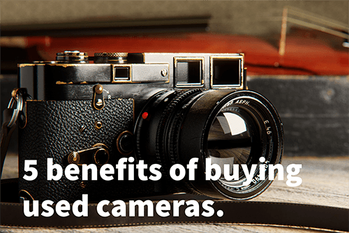 5 benefits of buying used cameras. - Aperture Coffee